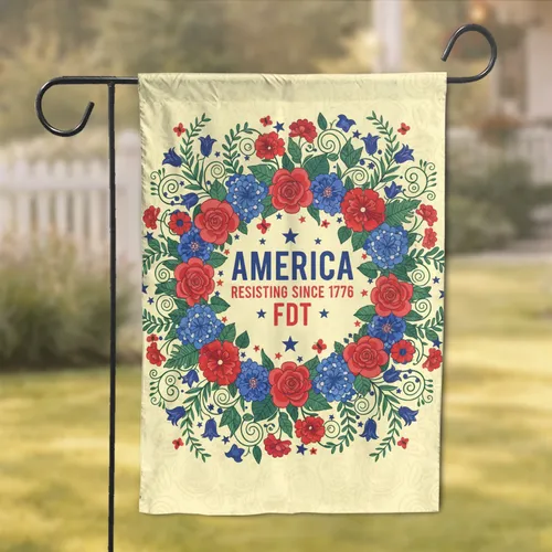 America Resist 1776 FDT Floral - Independence Day Gift Garden Flag