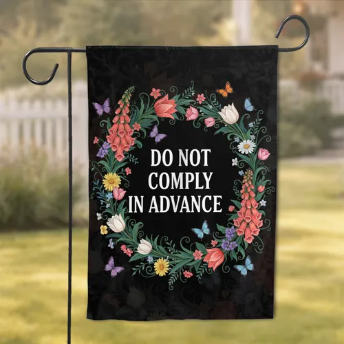 Do Not Comply In Advance Botanical Wreath Flowers Butterflies - Home Decor Gift Garden Flag