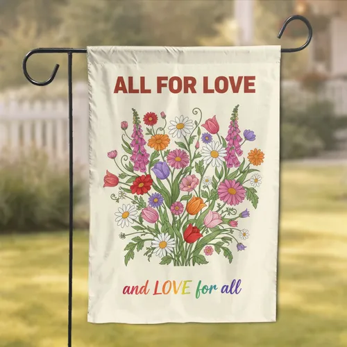 All For Love & Love For All Botanical Floral Arrangement - Home Decor Gift Garden Flag