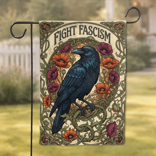 Majestic Black Crow Fight Fascism Text Poppy Vines - Everyday Home Decor Garden Flag
