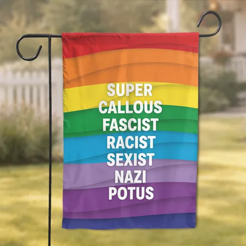 FASCIST RACIST SEXIST NAZI POTUS Rainbow Home Decor Gift Garden Flag