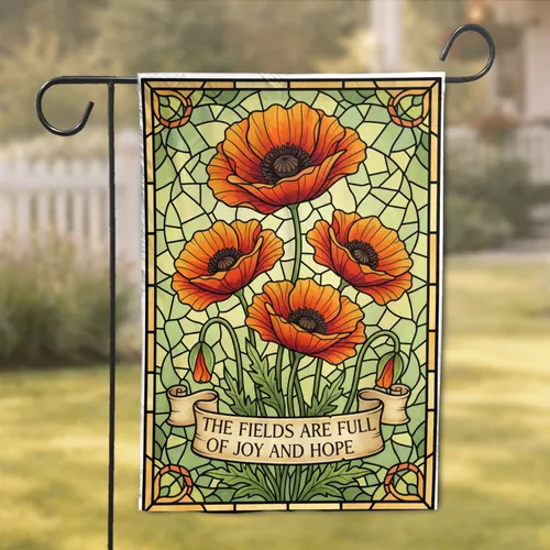 Stained Glass Poppies 'The Fields Are Full of Joy And Hope' - Home Decor Gift Garden Flag