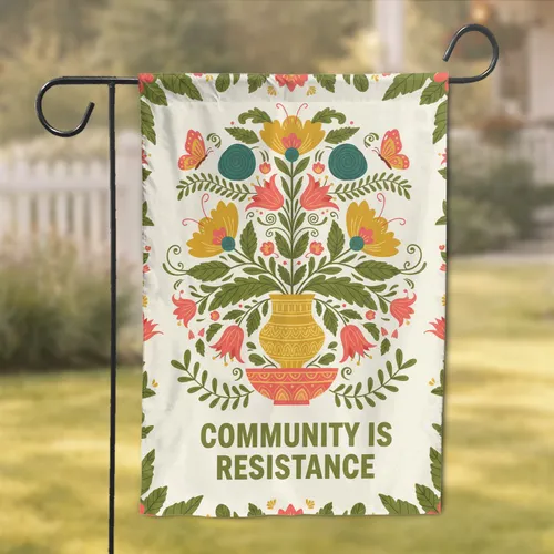 Community Is Resistance Folk Art Floral Butterflies - Home Decor Gift Garden Flag