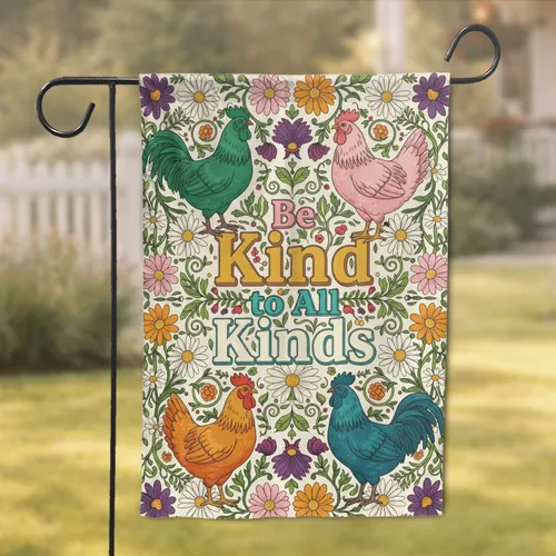 Be Kind to All Kinds Text Chickens Roosters Floral - Farmhouse Home Decor Gift Garden Flag