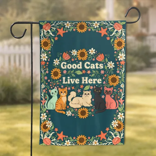 Good Cats Live Here Five Cats Flowers Starfish - Cat Lover Home Decor Gift Garden Flag