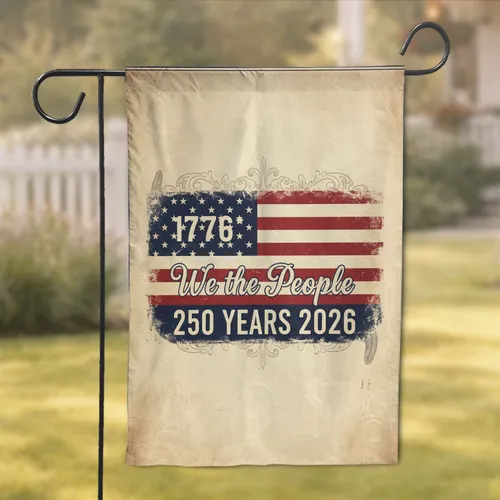 1776 We the People 250 Years 2026 - USA 250th Anniversary Independence Day Garden Flag