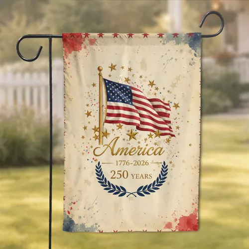 American Flag America 250 Years - USA 250th Anniversary Gift for Proud Americans Garden Flag