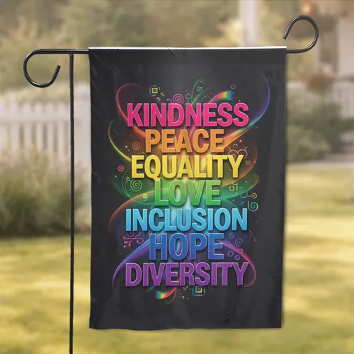 Rainbow Kindness Peace Equality Message - Inspirational Home Decor Gift for Advocates Garden Flag