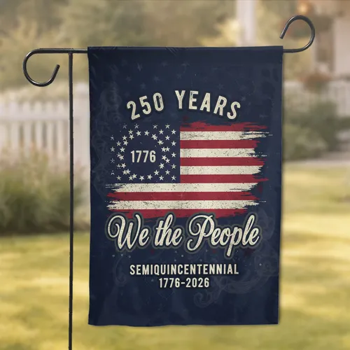 1776 We the People American Flag - USA 250th Anniversary for Veterans Garden Flag