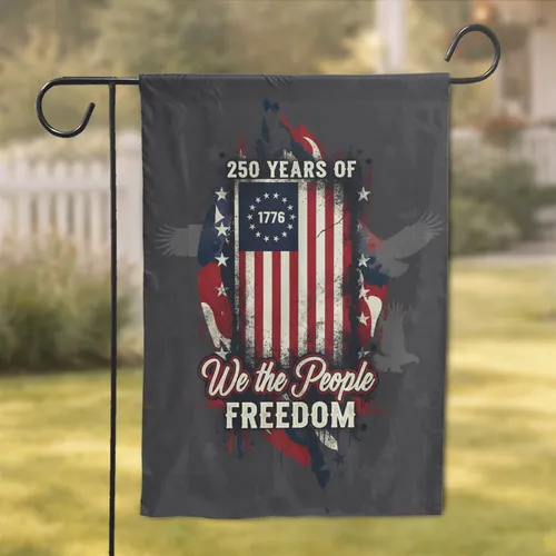 Betsy Ross Flag 1776 We the People Freedom - USA 250th Anniversary for Veterans Garden Flag