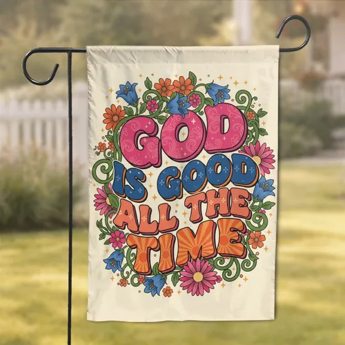 God Is Good All The Time Floral Vines Stars - Faith Home Decor Gift Garden Flag