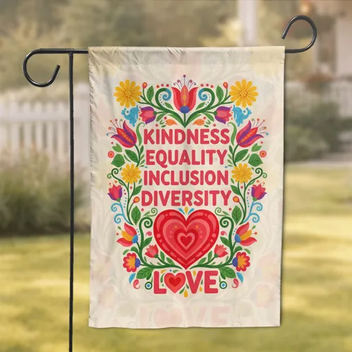 Kindness Equality Inclusion Diversity Love Heart Folk Blooms Home Decor Gift Garden Flag
