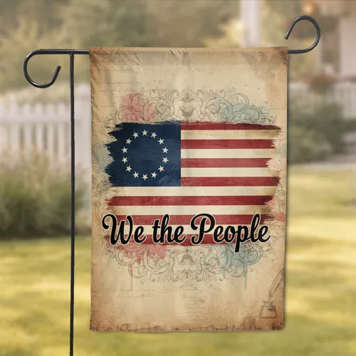 Historic Betsy Ross Flag 'We the People' - American Heritage Home Decor Garden Flag