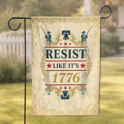 RESIST LIKE IT'S 1776 Minutemen Musket Liberty Bell Independence Day for Veterans Garden Flag