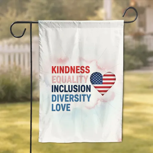 Kindness Equality Love American Flag Heart - Home Decor Gift for Patriotic Collector Garden Flag