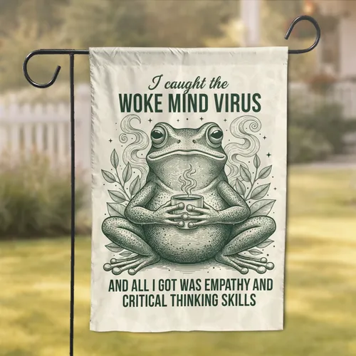 Frog Coffee Cup Woke Mind Virus Empathy Critical Thinking - Thought-Provoking Gift Garden Flag