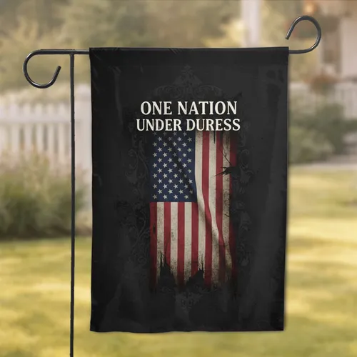 American Flag 'ONE NATION UNDER DURESS' - Patriotic Home Decor Gift for Veterans Garden Flag