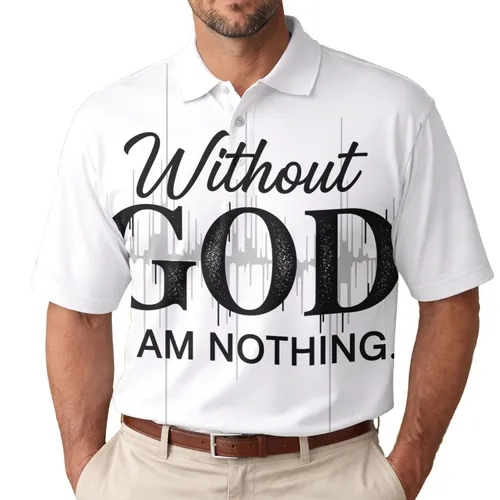 Without GOD I AM NOTHING Message - Spiritual Affirmation Gift for Christian Believers Men's Polo Shirt