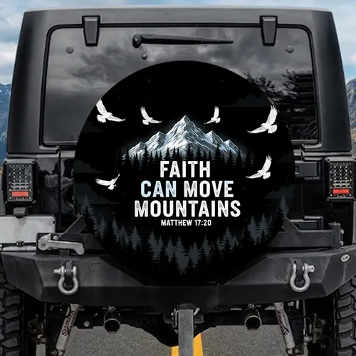 Faith Can Move Mountains Matthew 17:20 Mountains Eagles - Inspirational Gift Spare Tire Cover