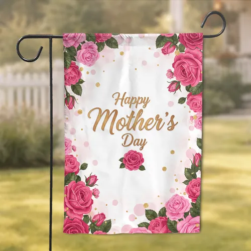 Happy Mother's Day Pink Rose Floral - Mother's Day Gift for Mom Garden Flag