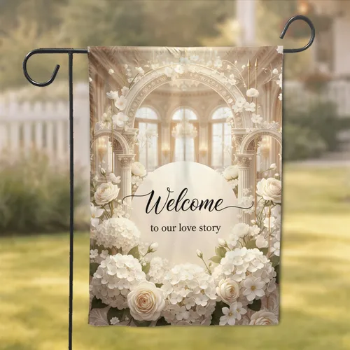 Welcome to Our Love Story White Floral Golden Arches - Wedding Home Decor Gift Garden Flag