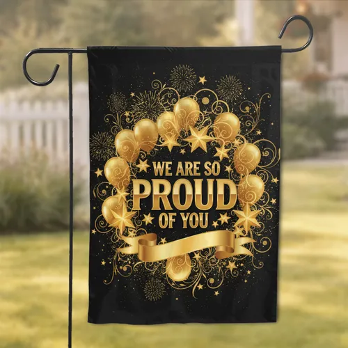 Proud Of You Gold Ribbon Stars Balloons Fireworks - Graduation Achievement Gift Garden Flag