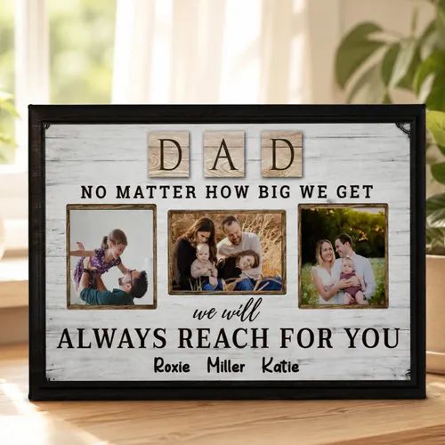 Personalized Father's Day Gift For Dad, Custom Photo Canvas Print, Gifts For Grandpa Papa, Daddy Always Reach For You Wall Art