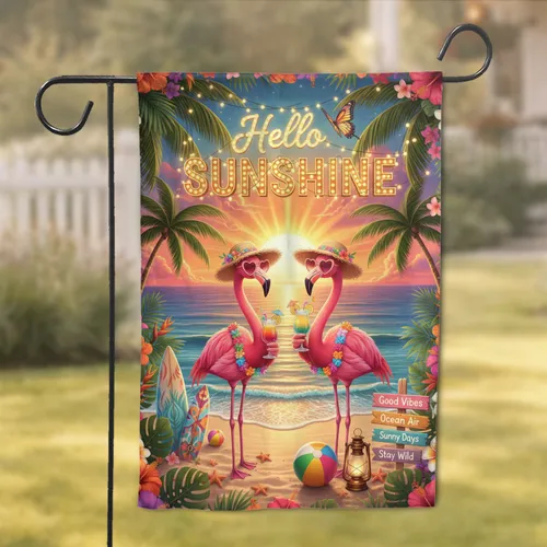 Pink Flamingos Tropical Sunset Beach Hello Sunshine - Summer Celebration Gift Garden Flag