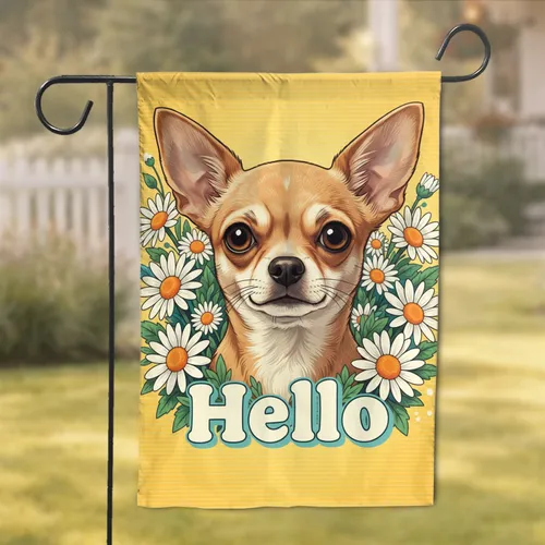 Chihuahua Dog Daisy Flowers Hello - Home Decor and Lifestyle Gift for Dog Lover Garden Flag