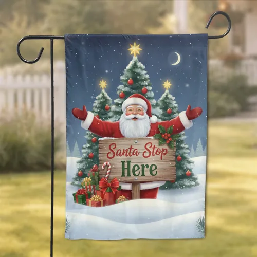 Santa Claus Stop Here Sign Christmas Trees - Christmas Holiday Gift Garden Flag