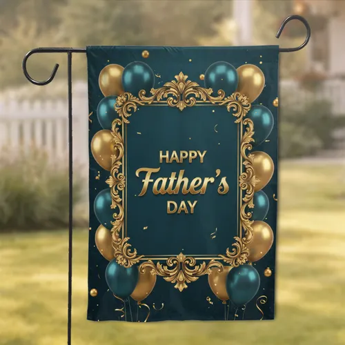 Happy Father's Day Gold Teal Framed Message Balloons Scrollwork - Father's Day Gift for Dad Garden Flag
