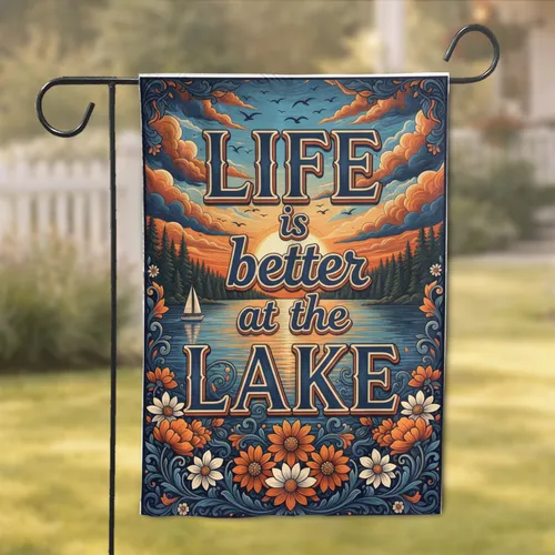 LIFE Better At The LAKE Sunset - Lake House Decor Gift for Lake Lover Garden Flag