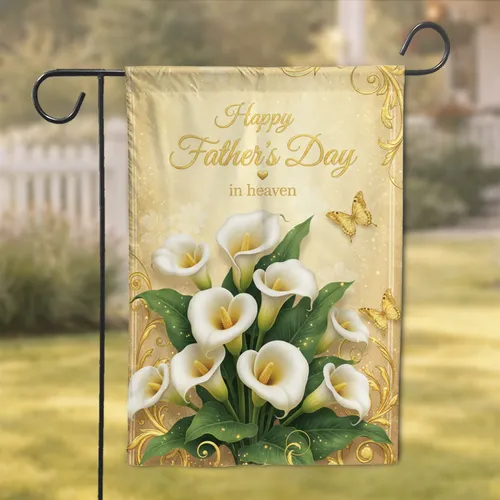In Heaven Dad Calla Lilies Golden Butterflies Father's Day Gift Garden Flag
