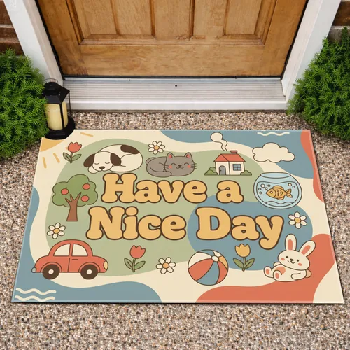 Have a Nice Day Dog Cat Bunny House Car Fish - Home Decor Gift Doormat