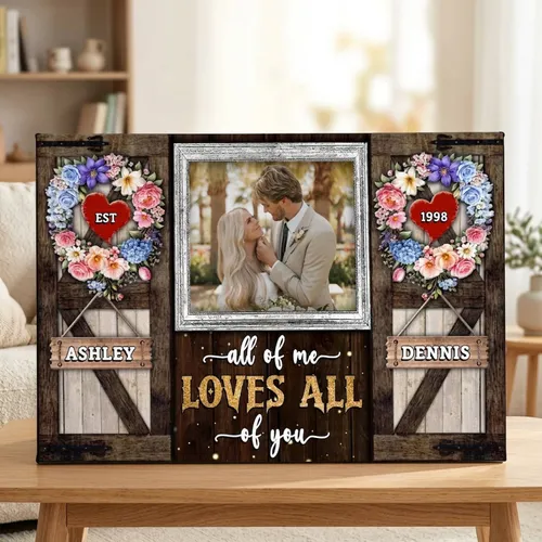 Personalized Couple Canvas Print, Custom Photo Anniversary Gift, Gift For Husband Wife, All Of Me Love All Of You Wall Art