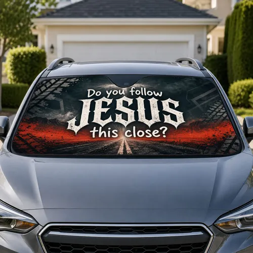 Do You Follow Jesus This Close Faith Quote With Cross Beams For Christian Drivers Car Sunshade