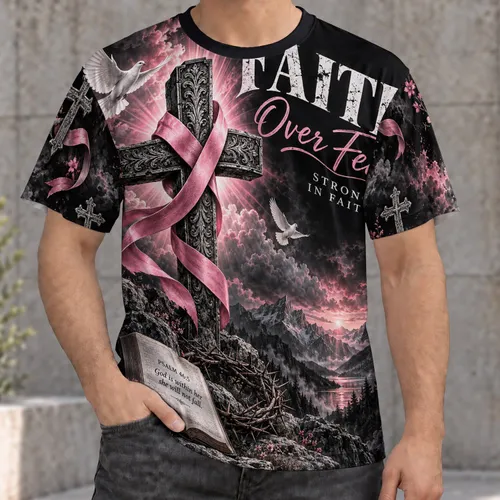 Faith Over Fear Cross And Pink Ribbon For Christian Encouragement And Hope All-over Print Unisex T-shirt