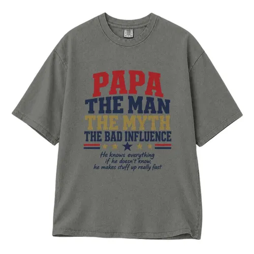 Papa Fathers Day Shirt, The Man The Myth The Bad Influence Funny Gift, Tee Hoodie Sweatshirt